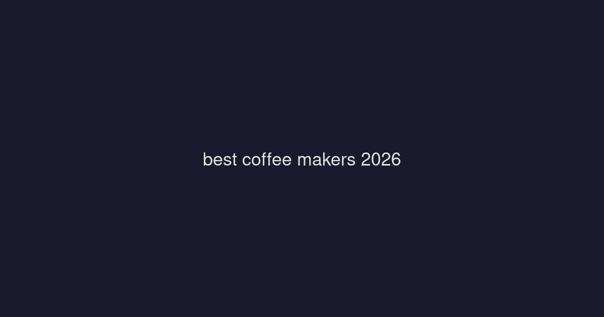 Best Coffee Makers 2026: Drip vs Pour-Over vs Espresso Machines